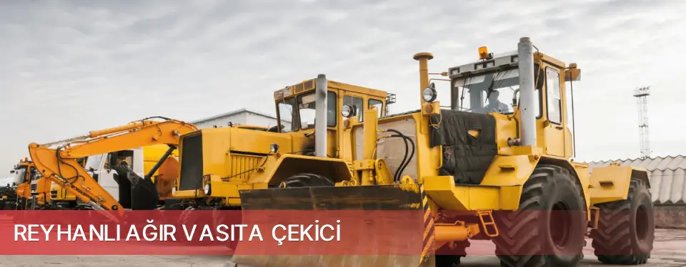 Reyhanlı İlçemi Ağır Vasıta Çekici